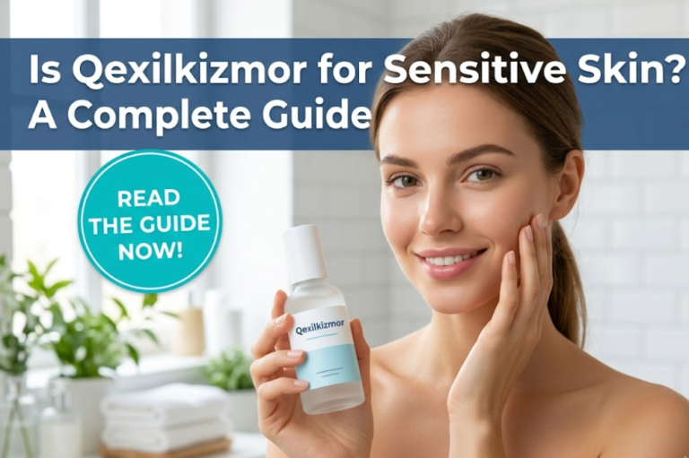 Is Qexilkizmor for Sensitive Skin