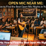 Open Mic Near Me How to Find the Best Open Mic Nights in Your Area