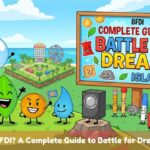 What Is BFDI A Complete Guide to Battle for Dream Island